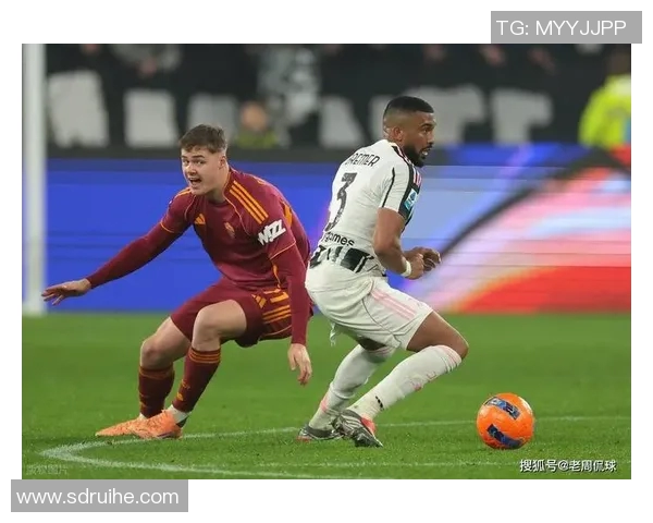 尤文图斯与罗马激战正酣双方争夺关键三分的精彩对决 尤文图斯与罗马激战正酣双方争夺关键三分的精彩对决