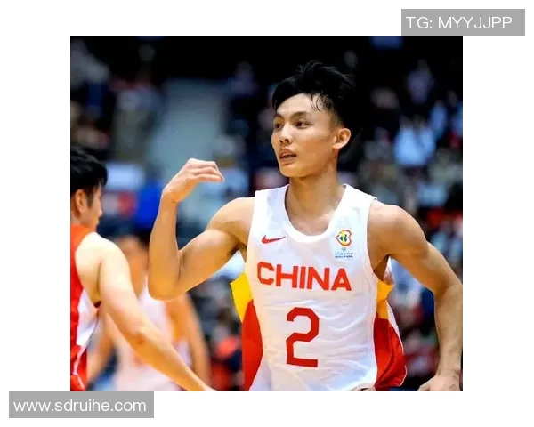 徐杰：从篮球新星到国家队核心的成长之路与奋斗历程