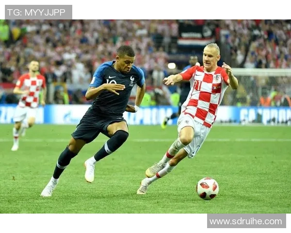 法国与克罗地亚激战全程回顾与精彩瞬间分析